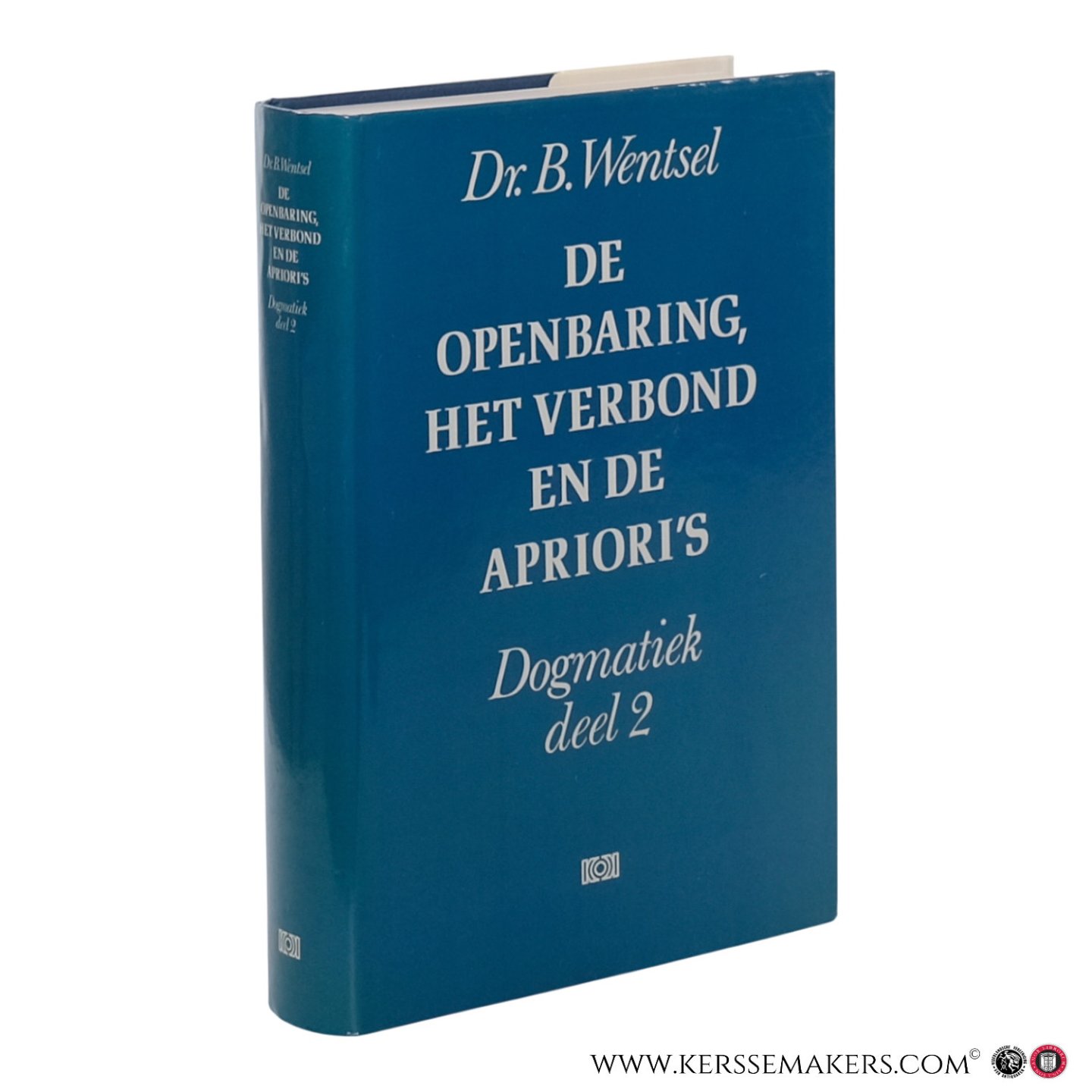 Wentsel, B. - De openbaring, het verbond en de apriori’s. Dogmatiek deel 2.