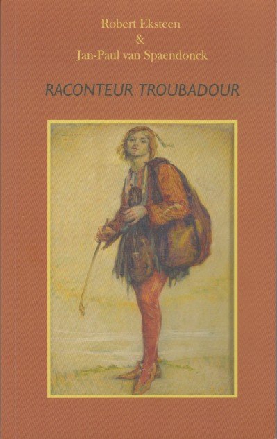 Eksteen & Jan-Paul van Spaendonck, Robert - Raconteur Troubadour. 65 vertaalde liedteksten.