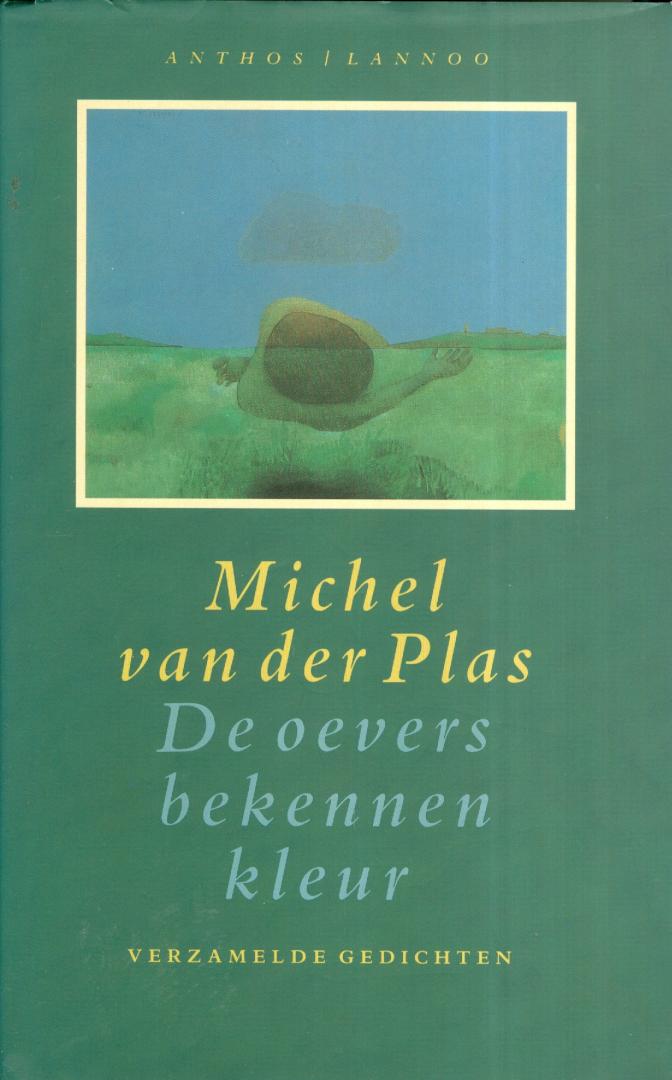 Plas, Michel van der - De oevers bekennen kleur - verzamelde gedichten