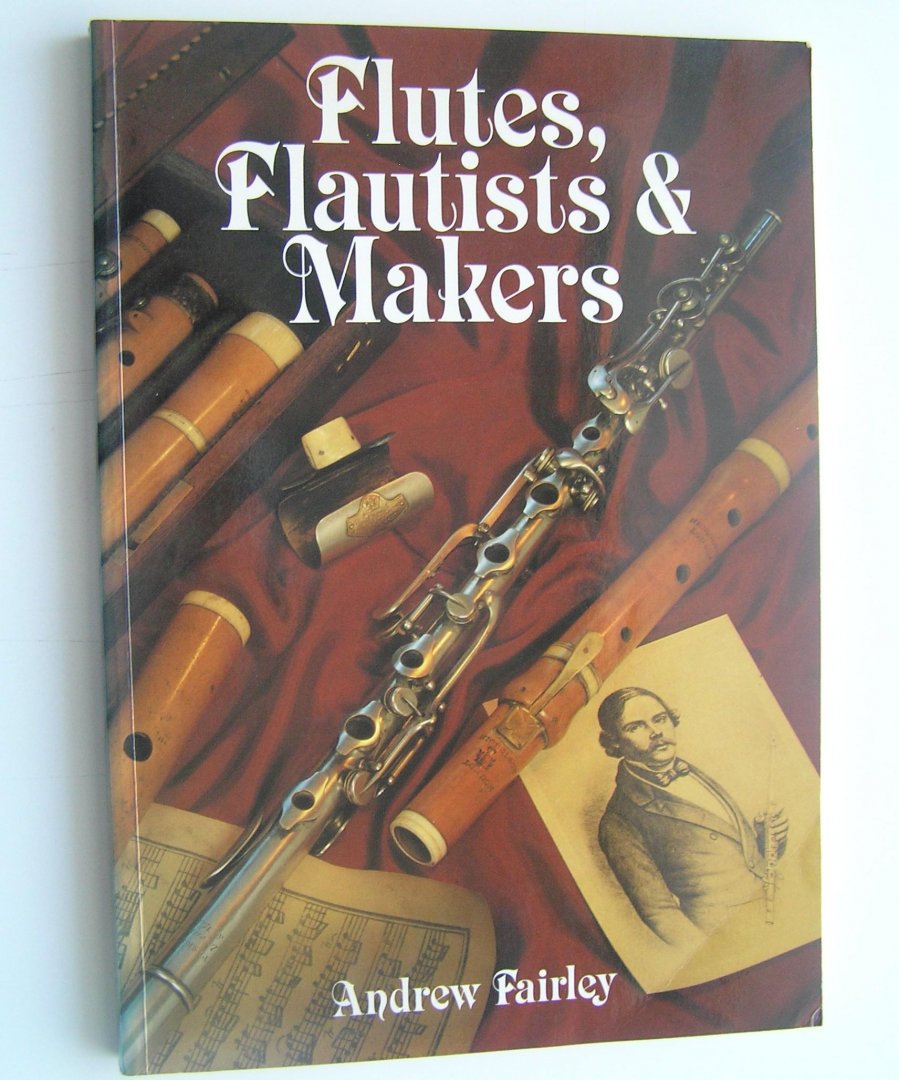 Fairley Andrew - Flutes, Flautists & makers
