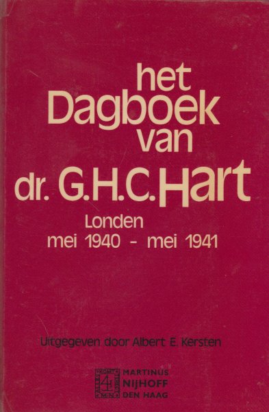 Kersten, Albert E. - Het dagboek van dr G.H.C. Hart - Londen mei 1940 - mei 1941