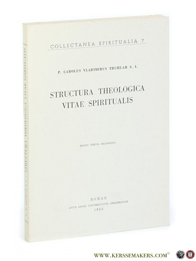 Truhlar, Carolo Vladimiro. - Structura Theologica Vitae Spiritualis. Editio Tertia Recognita.