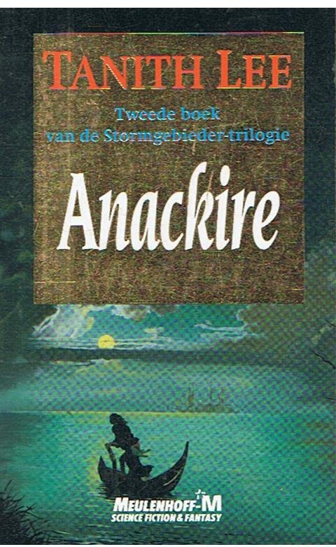 Lee, Tanith - Anackire - Tweede boek van de Stormgebieder-trilogie