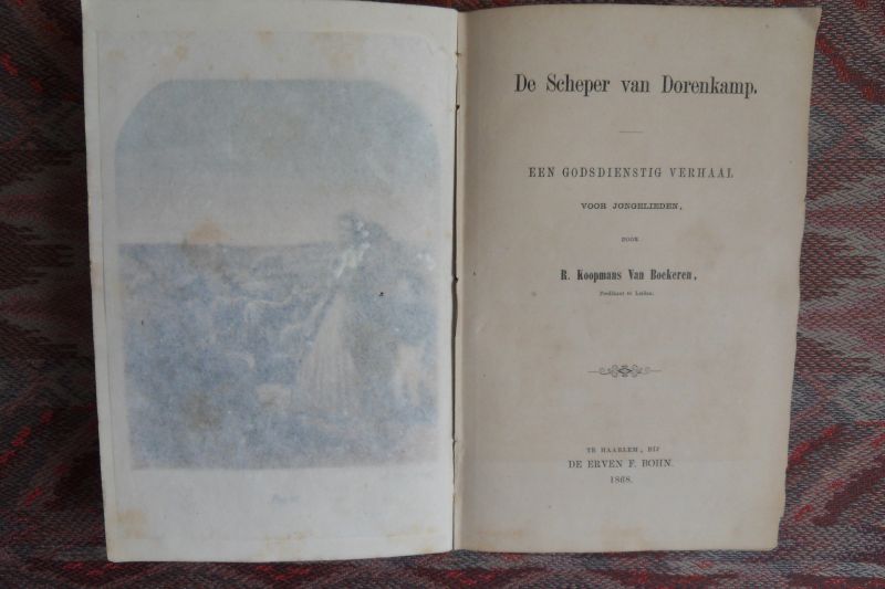 Koopmans van Boekeren, R. (predikant te Leiden). - De Scheper van Dorenkamp. - Een godsdienstig verhaal voor jongelieden.