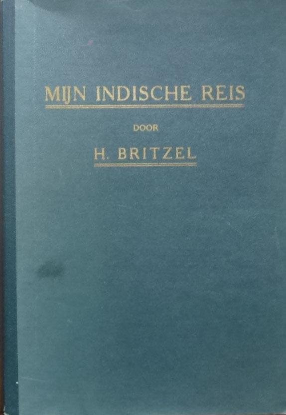 Britzel, H. - Mijn Indische reis in 1914 of Naar de Doopsgezinden op Java.