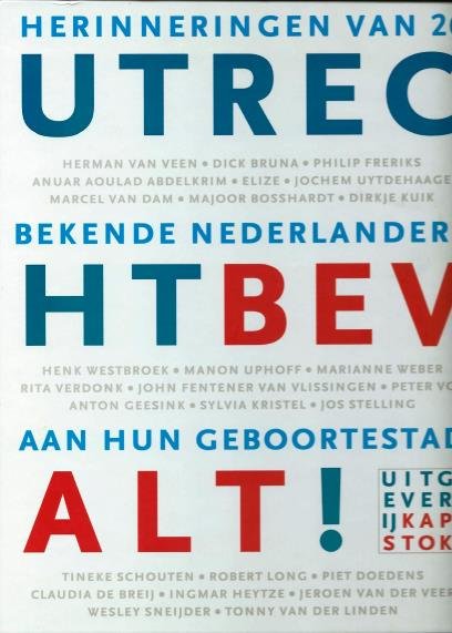 Jas, Martijn - UTRECHT BEVALT! - Herinneringen van 26 bekende nederlanders aan hun geboortestad.