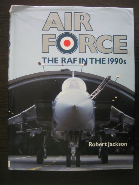 Jackson, Robert - Air Force - The RAF in the 1990s