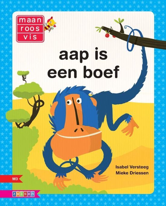 Versteeg, Isabel en Mieke Driessen - Maan roos vis: Aap is een boef (avi M3)