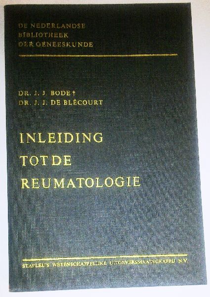 Bode, Dr. J. J. en Dr. J. J. de Blécourt  - Inleiding tot de reumatologie