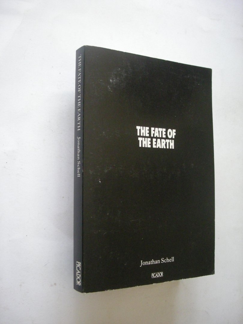 Schell, Jonathan - The Fate of the Earth