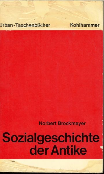NOBERT BROCKMEYER - SOZIALGESCHICHTE DER ANTIKE