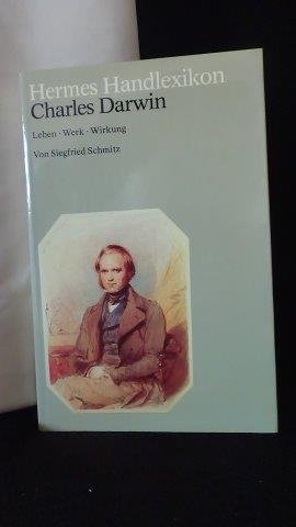 Schmitz, Siegfried, - Charles Darwin. Leben, Werk und Wirkung.