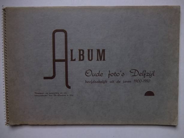 -. - Album oude foto's Delfzijl. Hoofdzakelijk uit de jaren 1900-1910.