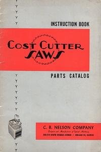  - Cost Cutter Saws, Catalog C. B. Nelson Company