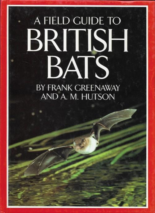 Greenaway, Frank en M. Hutson - A Field Guide to British Bats