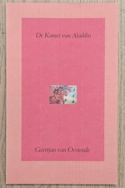 OOSTENDE, GEERTJAN VAN. - De Kamer van Aladdin. Het beeld van de taal, de taal van het beeld.