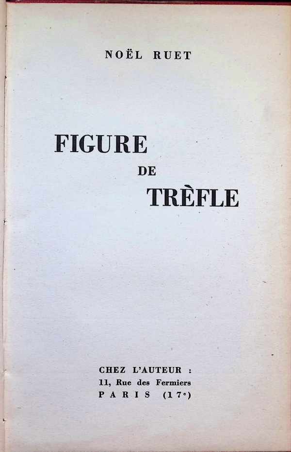 Noël Ruet - Figure de Trèfle    Poèmes