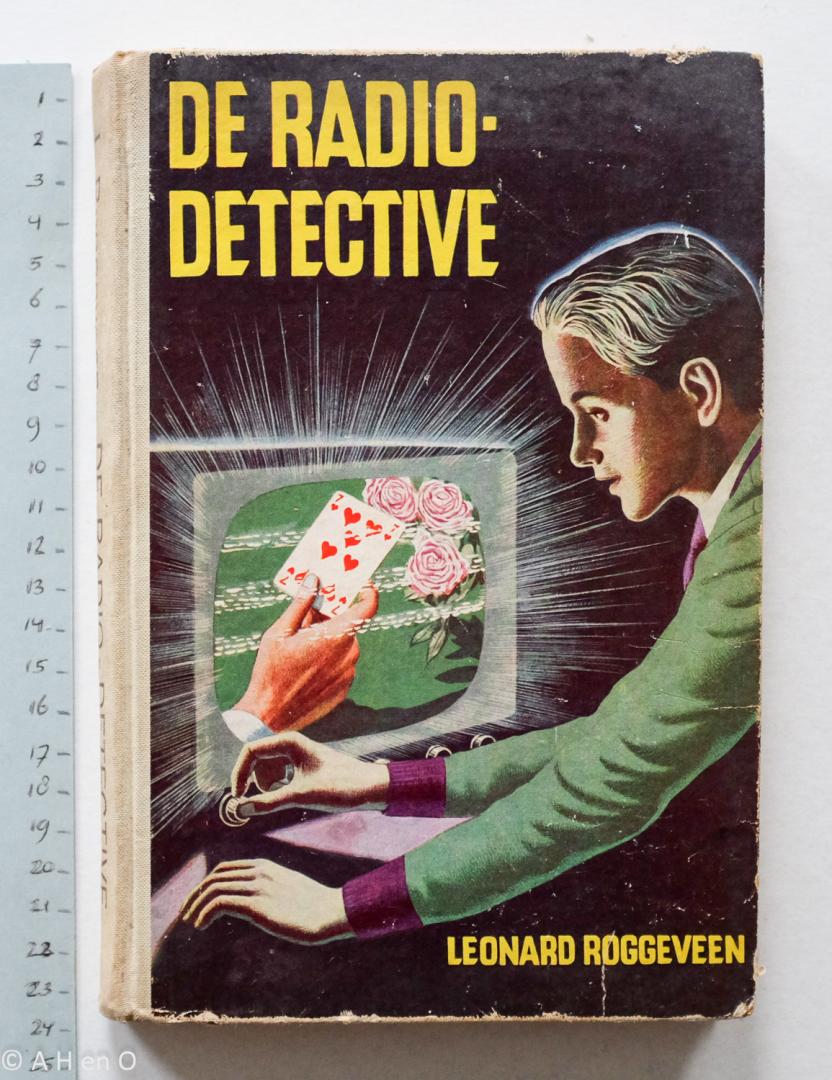 Roggeveen, Leonard  en  John Hummel - De radio-detective : (draadloze ogen) ; ; illustraties en bandtekening van John Hummel.