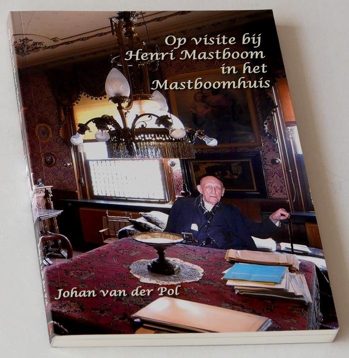 Pol, Johan van der - Op visite bij Henri Mastboom in het Mastboomhuis