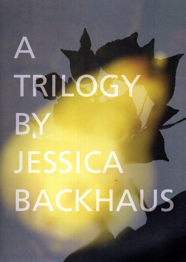 BACKHAUS, Jessica - Jessica Backhaus - A Trilogy.