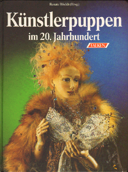 Höckh , Renate - Künstlerpuppen im 20. Jahrhundert, 159 pag. hardcover, goede staat (naam op schutblad geschreven)