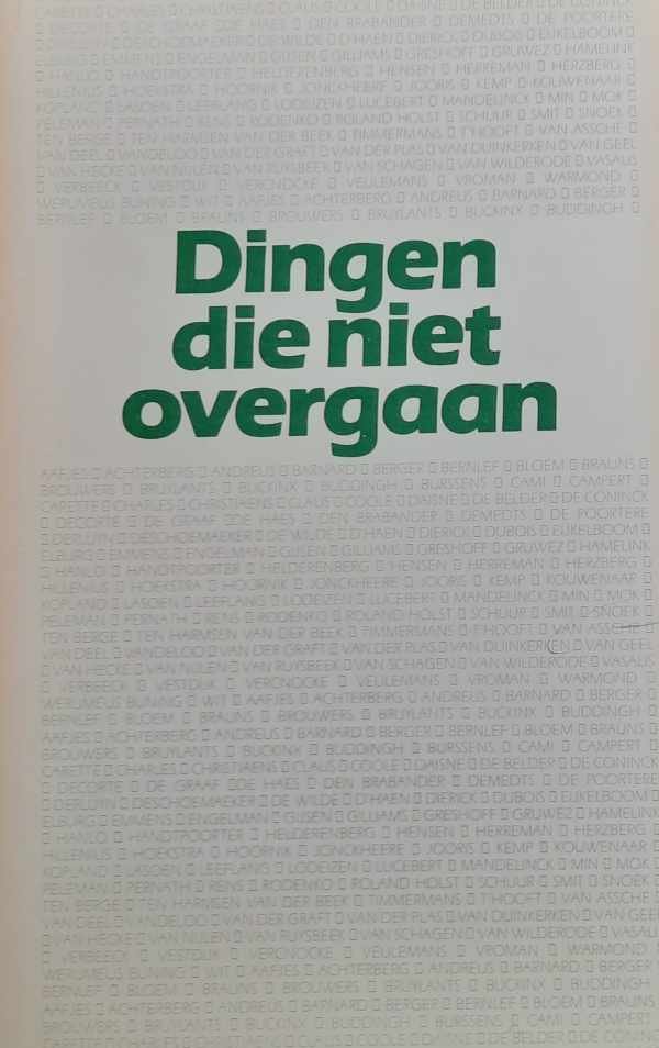 VAN HERREWEGHEN Hubert, SPILLEBEEN Willy - Dingen die niet overgaan. Een bloemlezing poëzie uit Vlaanderen en Nederland. 1945-1985
