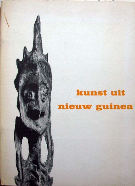 Wim Kersten et al - Kunst uit Nieuw Guinea