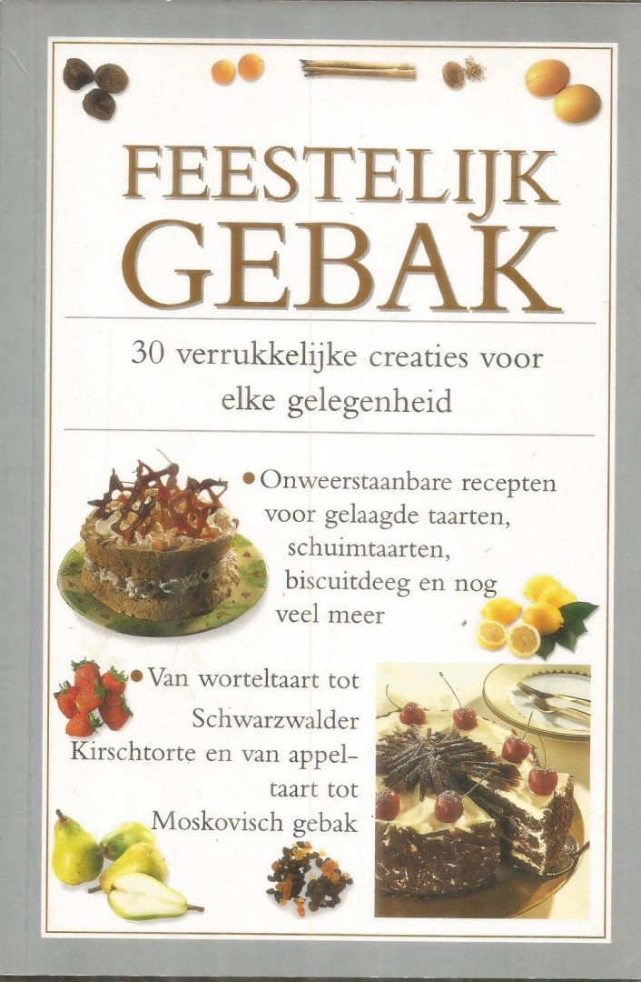 Ferguson, Valerie - onder redactie van - Feestelijk gebak - 30 verrukkelijke creaties voor elke gelegenheid