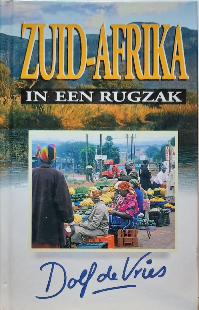 DE VRIES Dolf - Zuid-Afrika in een rugzak