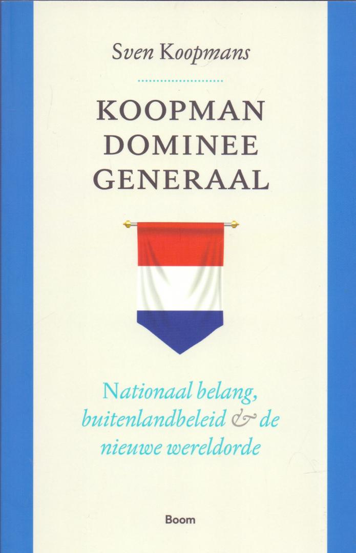 Koopmans, Sven ( ds1355) - Koopman, dominee, generaal / Nationaal belang, buitenlandbeleid en de nieuwe wereldorde