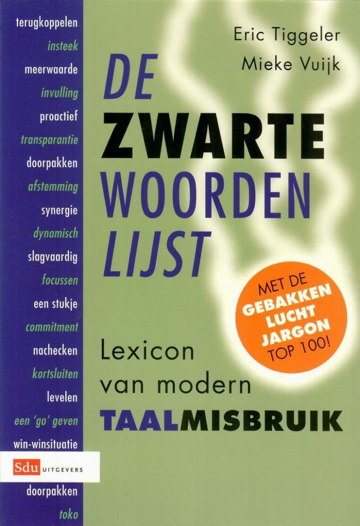 Tiggeler, Eric & Mieke Vuijk - De zwarte woordenlijst / lexicon van modern taalmisbruik