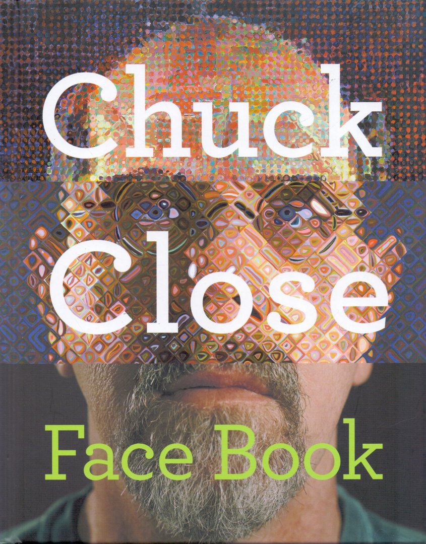 Chuck Close (ds1274) - Chuck Close: Face Book