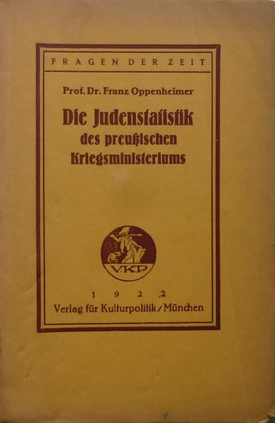 Franz Oppenheimer. - Die Judenstatistik des Preuzsischen Kriegministieriums.
