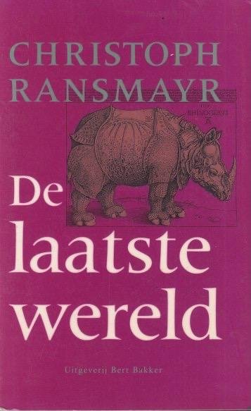Ransmayr, Christoph - De laatste wereld