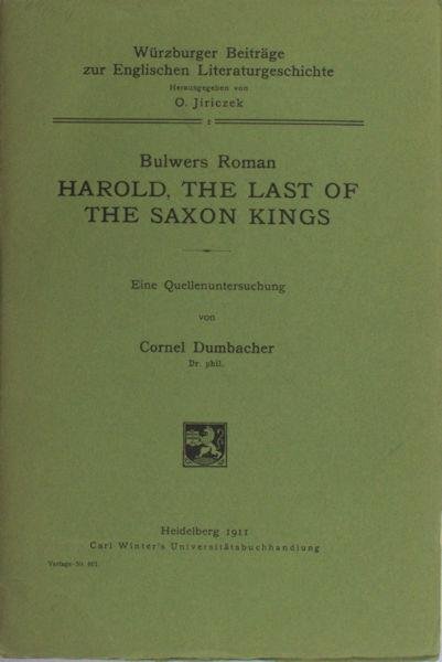 Dumbacher, Cornel. - Bulwers Roman Harold, the last of the saxon kings. Eine Quellenuntersuchung