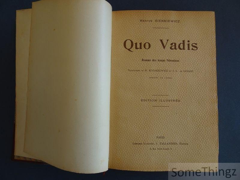 Henryk Sienkiewicz, traduct.: Bronis?aw Kozakiewicz & J.-L. de Janasz. - Quo vadis : roman des temps Néroniens. Édition illustrée.