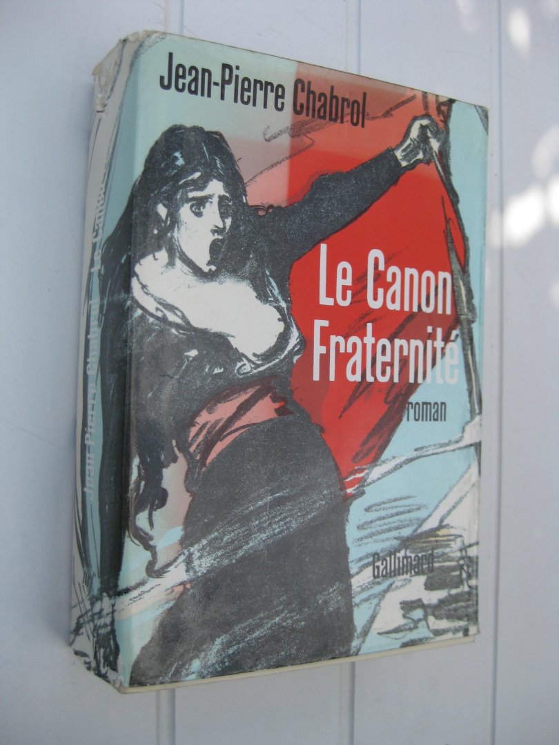 Chabrol, Jean- - La Canon fraternité.