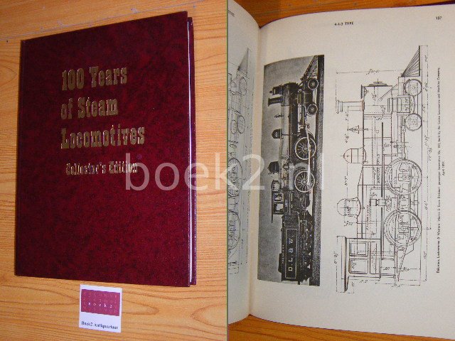 Lucas, Walter A. - 100 Years of steam locomotives Collector's Edition