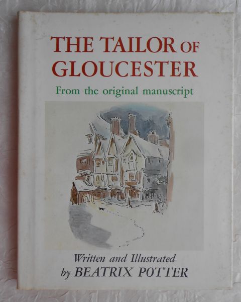 Potter, Beatrix - GEEN miniboekje: The tailor of Gloucester - From the original manuscript [geen isbn ]