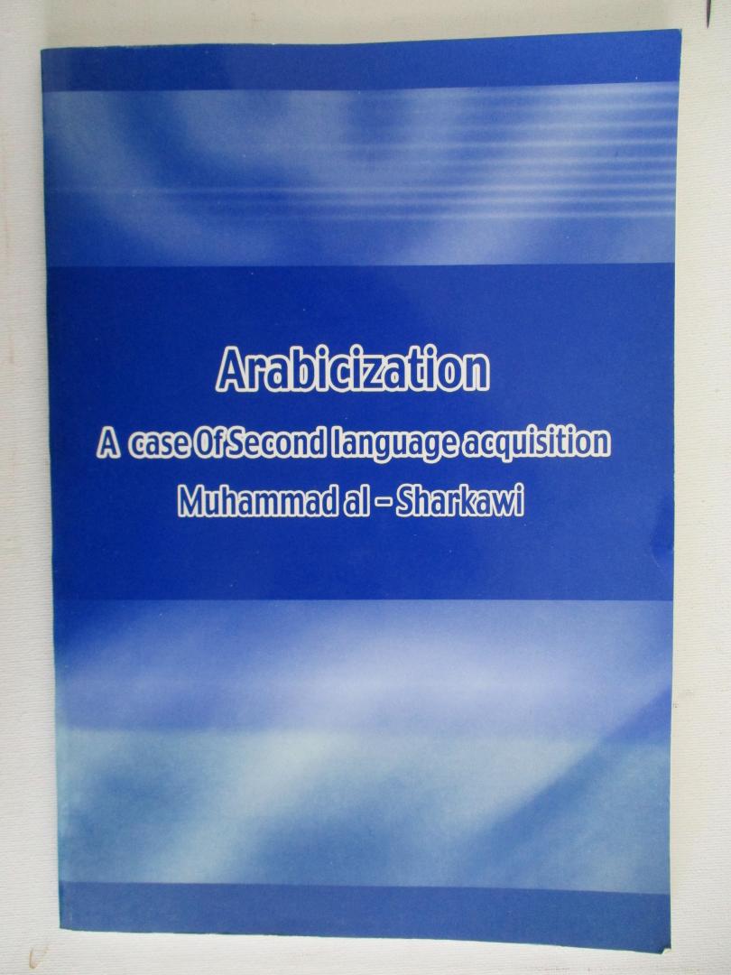 Muhammed al-Sharkawi - Arabicization - A case of second language acquisition