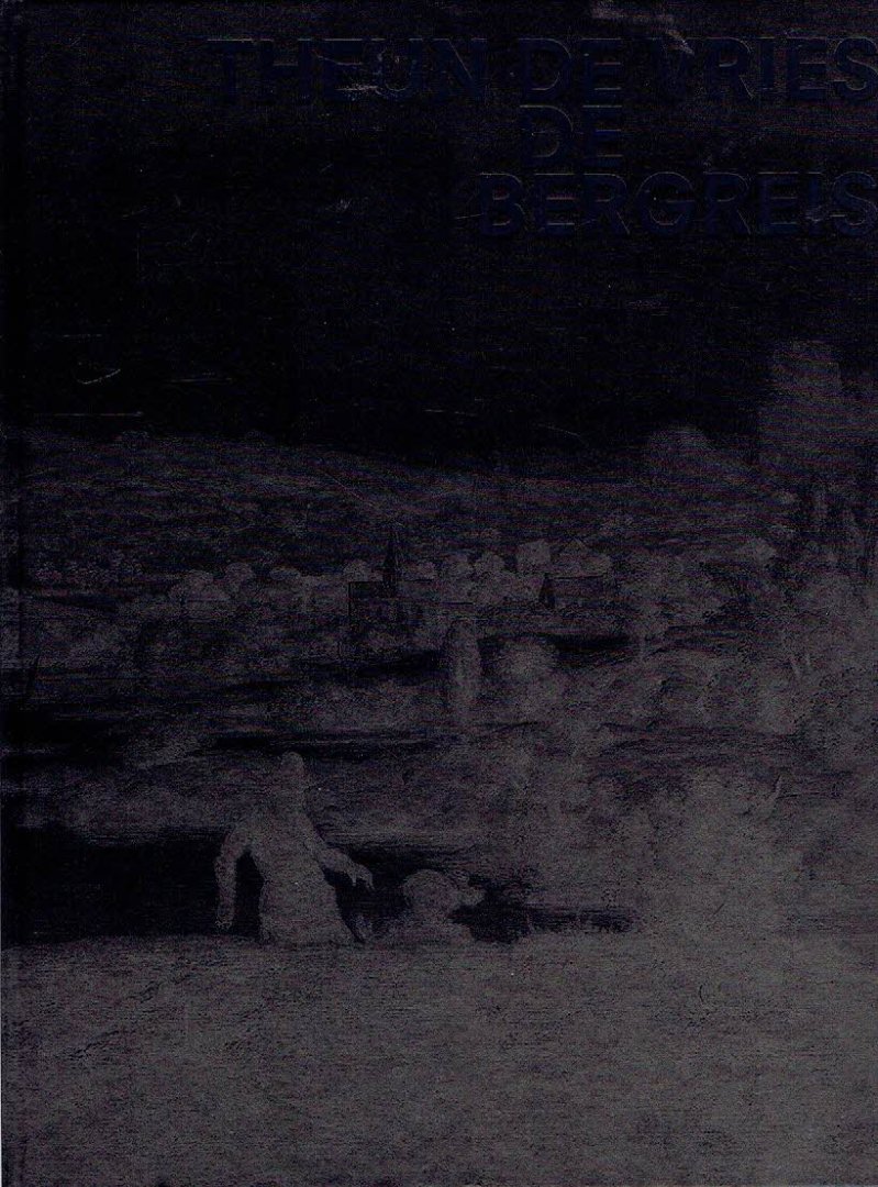 VRIES, Theun de - Irma BOOM OFFICE [design] - De Bergreis. Met schilderijen van Hercules Seghers.