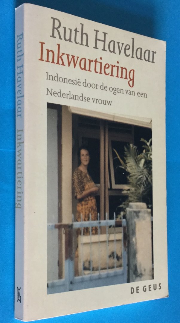 Havelaar, Ruth - Inkwartiering - Indonesië door de ogen van een Nederlandse vrouw