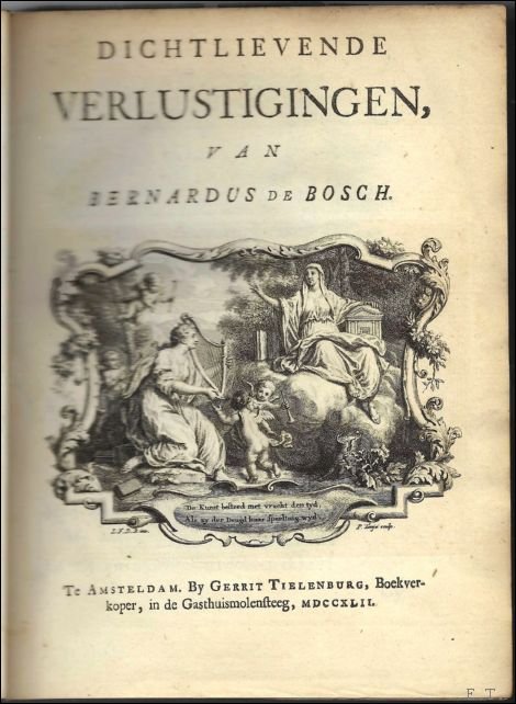 Bernardus de Bosch - Dichtlievende Verlustigingen.