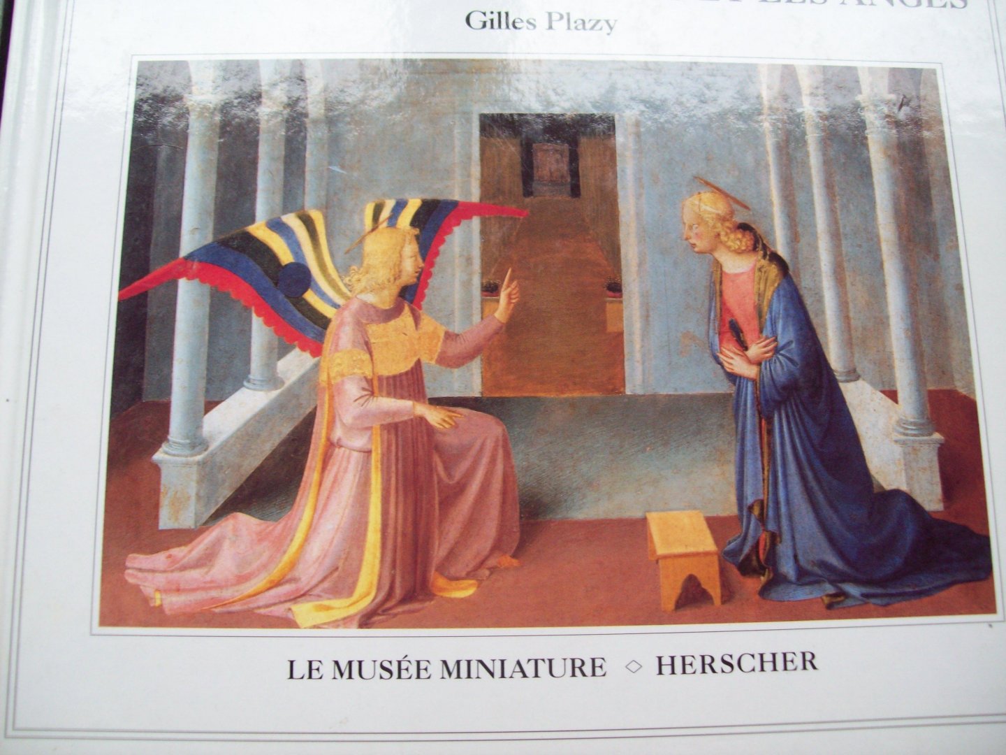 Gilles Plazy - "Fra Angelico - Les Saints Et Les Anges.