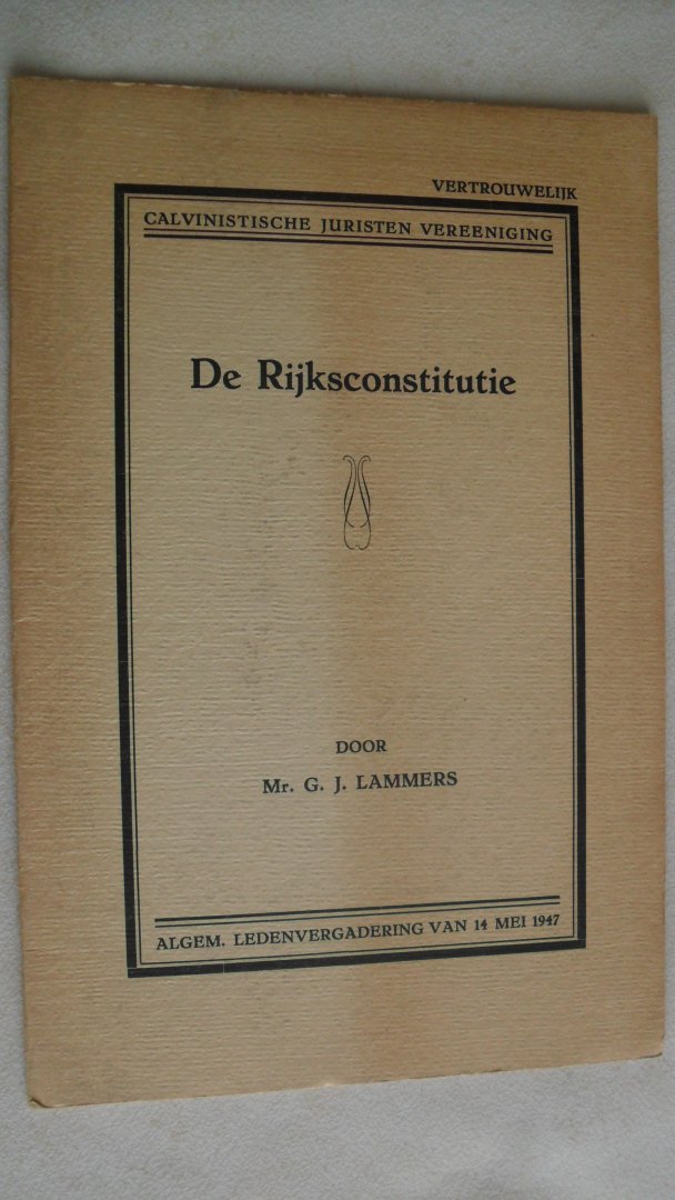 Lammers Mr. G.J. - De Rijksconstitutie