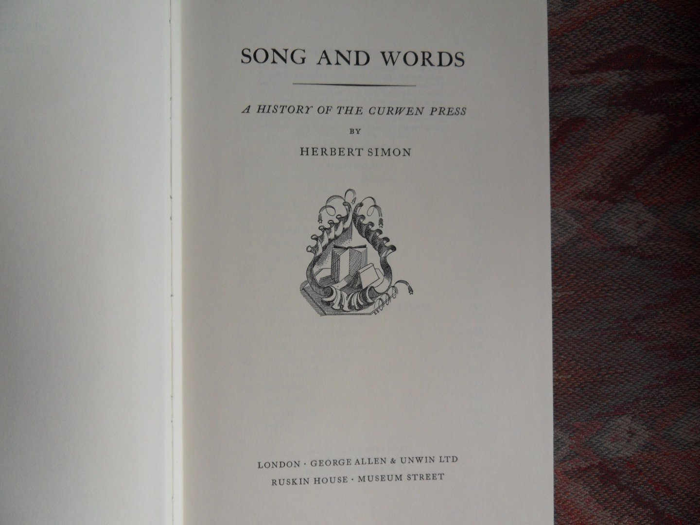 Simon, Herbert. - Song and Words. - A History of The Curwen Press.
