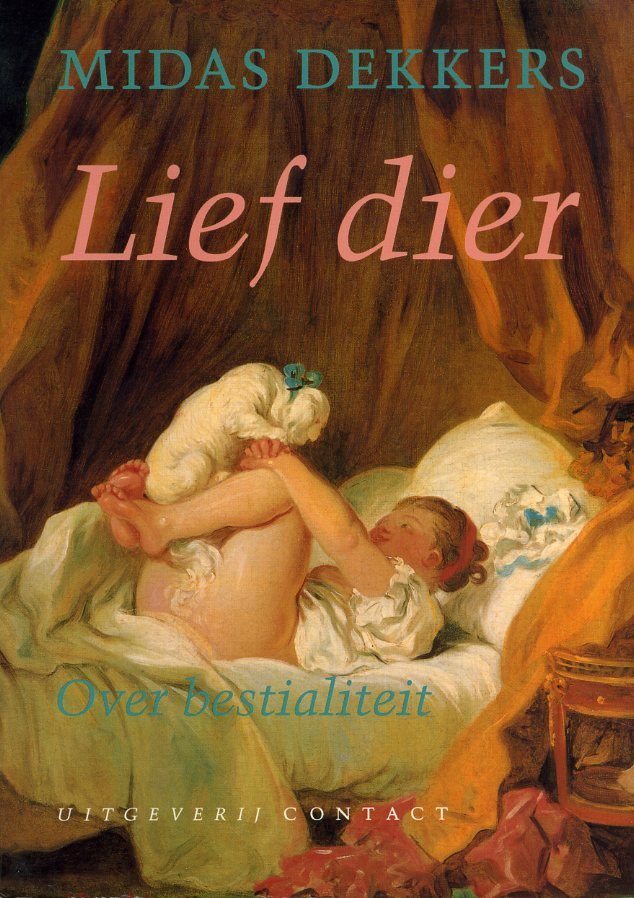 Dekkers, Midas - Lief dier. Over bestialiteit.