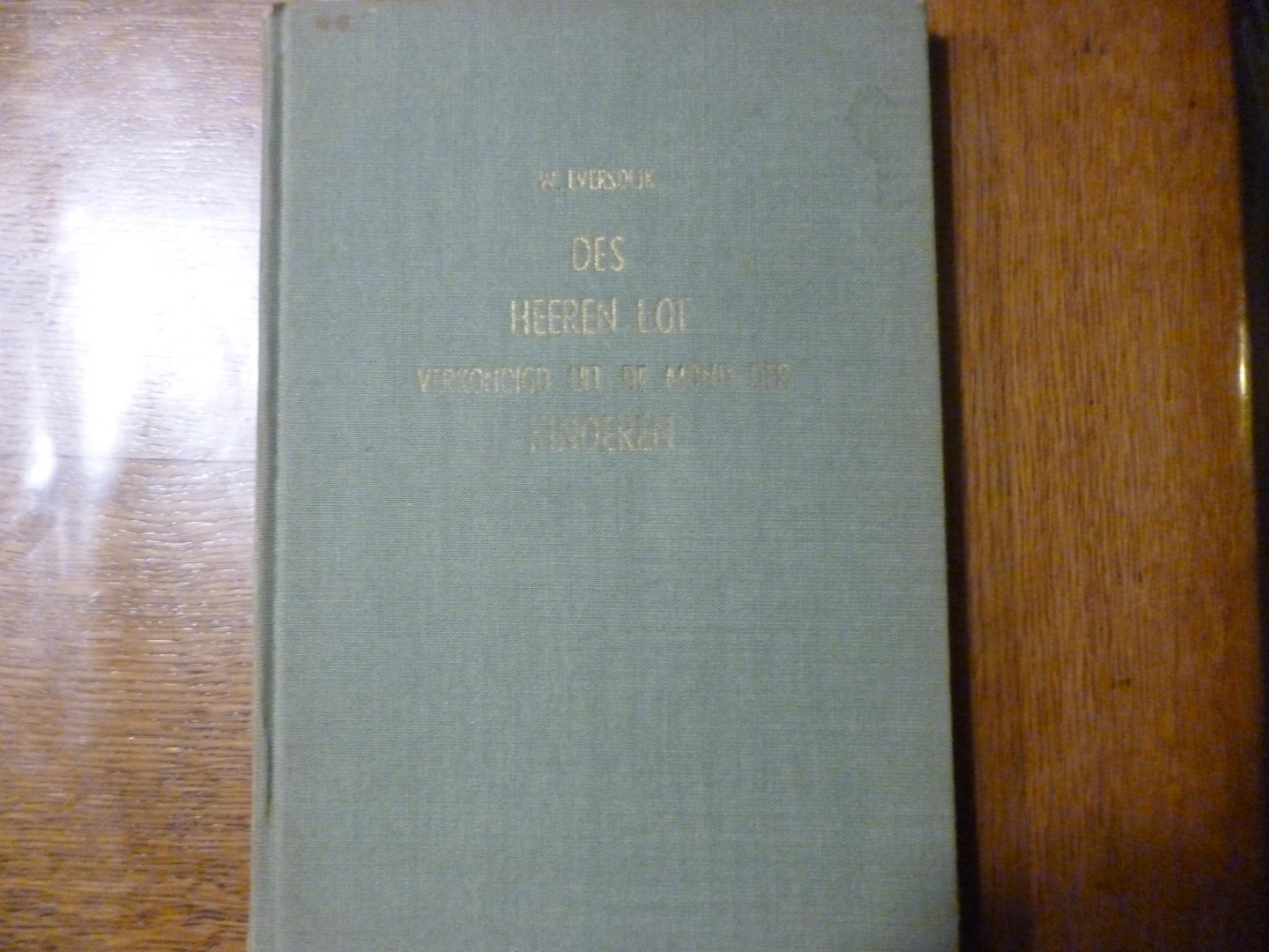 Eversdijk Wilhelmus - Des Heeren lof verkondigd uit de mond der kinderen