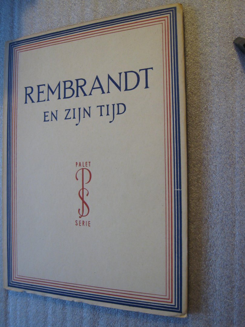 Gelder, Dr.H.E.van - Rembrandt en zijn portret / Rembrandt schilder van de nachtwacht / Rembrandt en zijn tijd