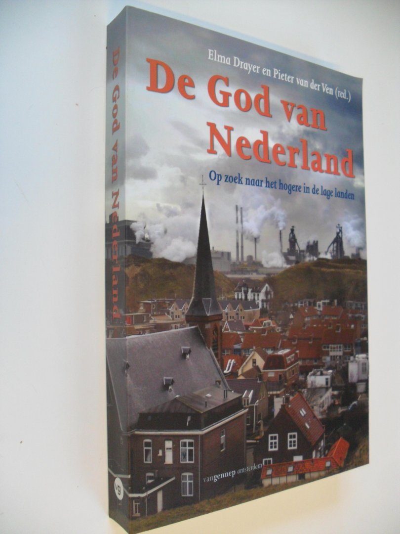 Drayer, E. / Ven, P. van de - De God van Nederland / op zoek naar het hogere in de lage landen